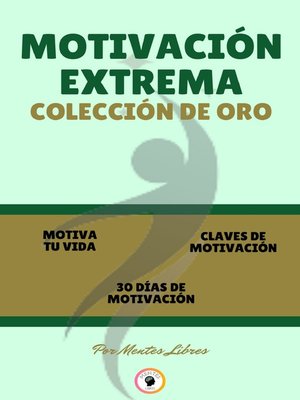 cover image of MOTIVA TU VIDA--30 DÍAS DE MOTIVACION--CLAVES DE MOTIVACIÓN (3 LIBROS)